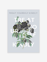 Treat Yourself Kindly Typography Poster, Floral Print