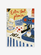 Blue espresso machine poster with red text Extra Shot Please, stacked cups and coffee beans
