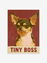 Chihuahua dog portrait poster with Tiny Boss text on maroon background