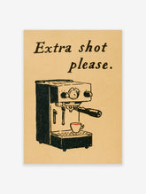 Espresso machine illustration with text Extra shot please in black serif on tan background