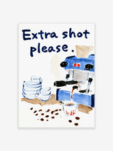 Extra Shot Please coffee poster with blue espresso machine, stacked cups, and scattered beans