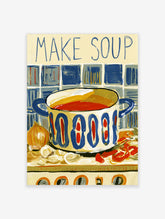 Make Soup poster with blue-and-white pot, red soup, onions, garlic, and blue typography on tiled background