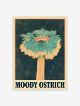 Teal ostrich head with moody expression and peach neck on navy background, with MOODY OSTRICH text