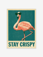 Pink flamingo wearing black sunglasses with Stay Crispy text on teal background retro poster