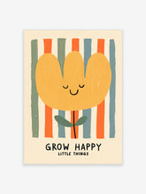 Smiling yellow flower poster with text GROW HAPPY LITTLE THINGS on striped background