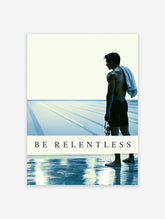 Swimmer poster with male athlete in profile holding goggles beside a pool and Be Relentless text