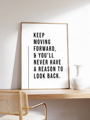 Keep Moving Forward Quote Poster, Motivational Quote Print