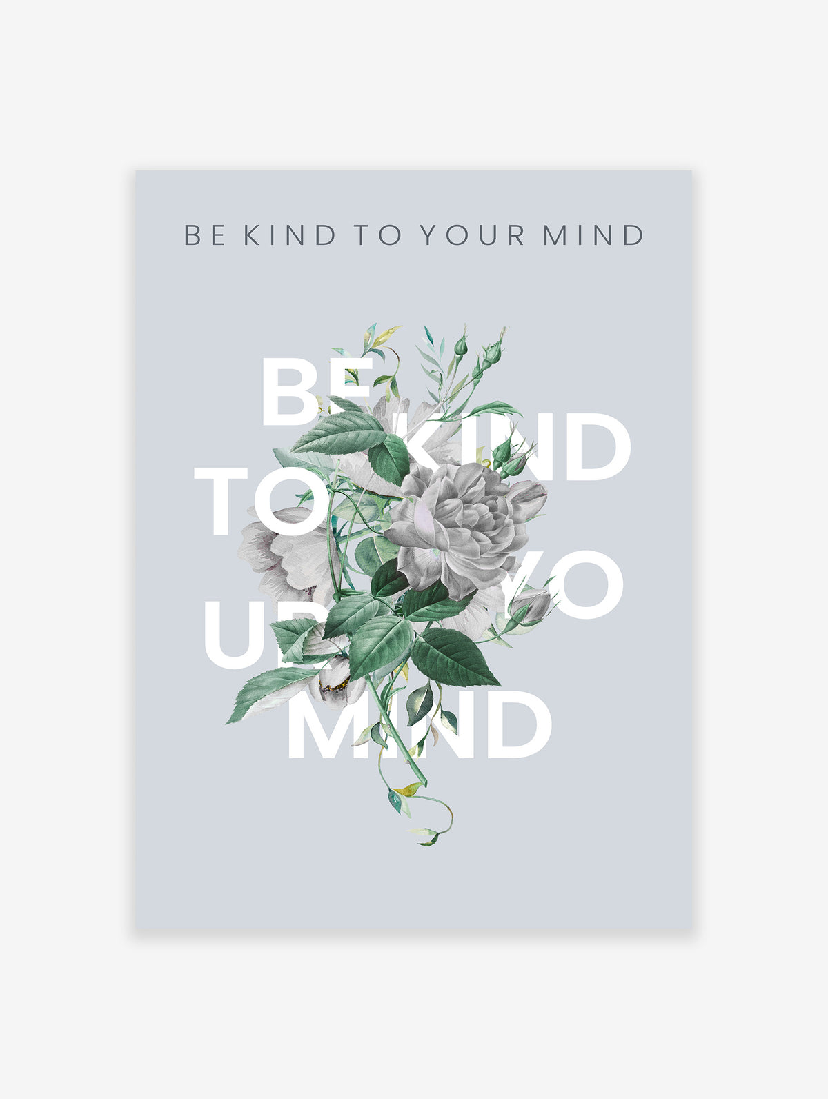 Be Kind to Your Mind Typography Poster, Floral Print