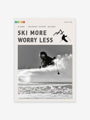 Ski More Worry Less Poster, Skiing Print