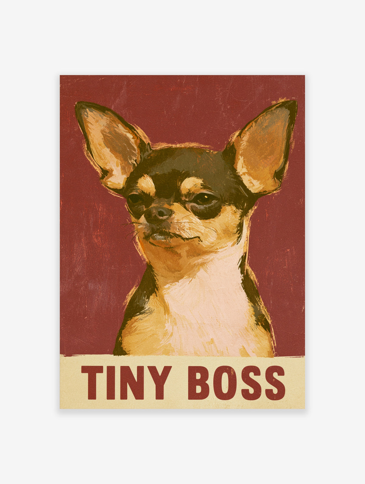 Chihuahua dog portrait poster with Tiny Boss text on maroon background