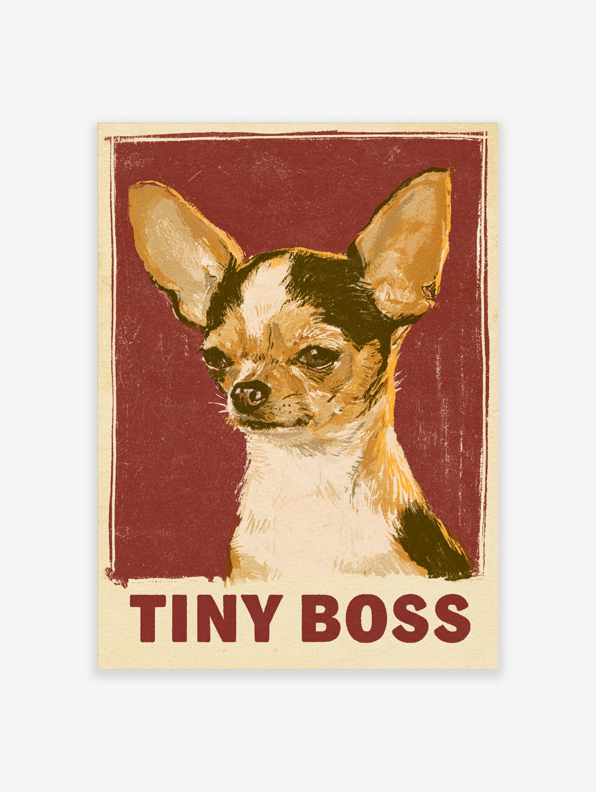Chihuahua dog portrait with large ears and bold TINY BOSS text on deep red background art print