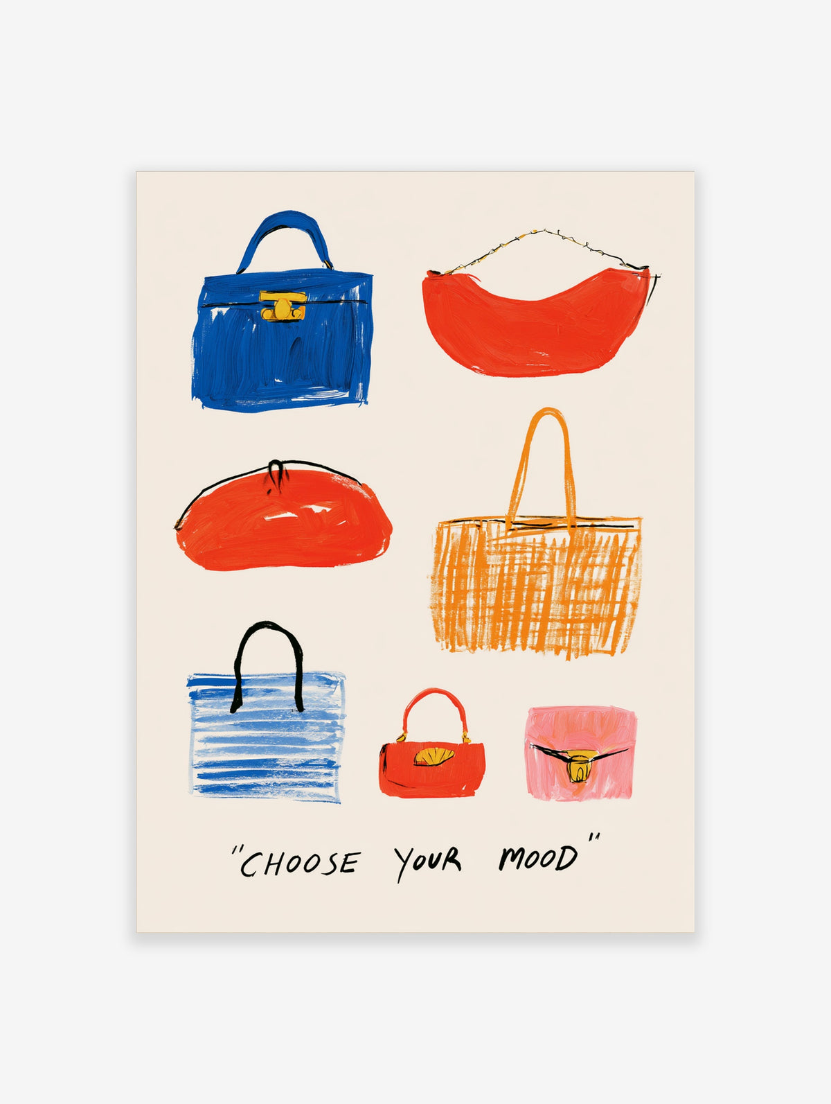 Colourful handbag poster with painted blue, red, orange and pink bags and the text CHOOSE YOUR MOOD