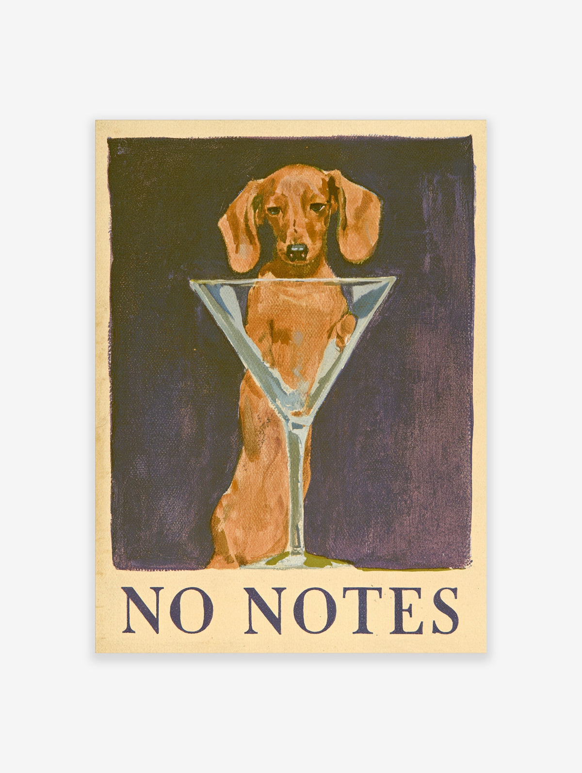 Dachshund standing in a martini glass with NO NOTES text on a dark purple background, dog poster