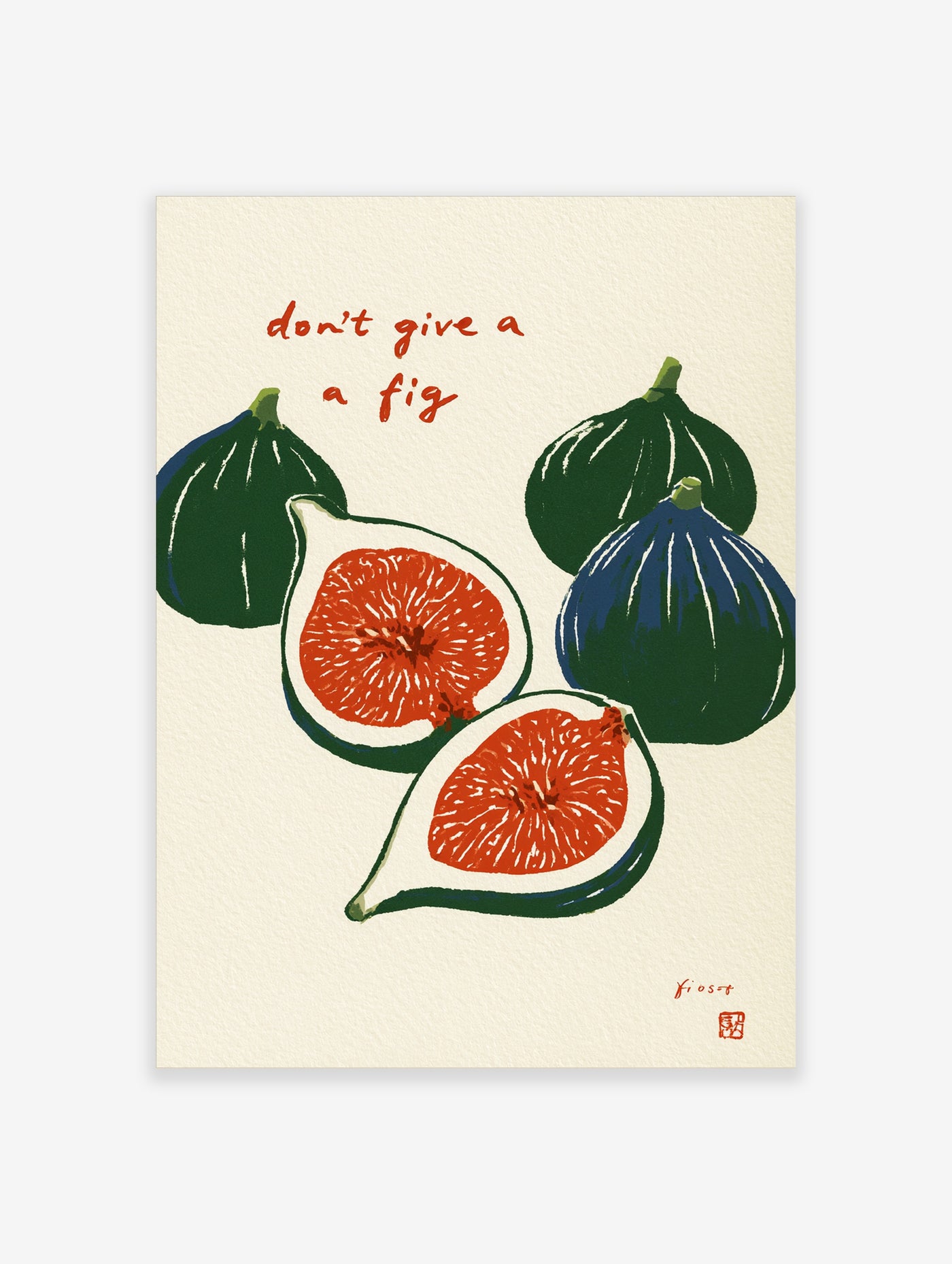 Botanical illustration print of whole and sliced figs with 'don't give a fig' text on a cream background