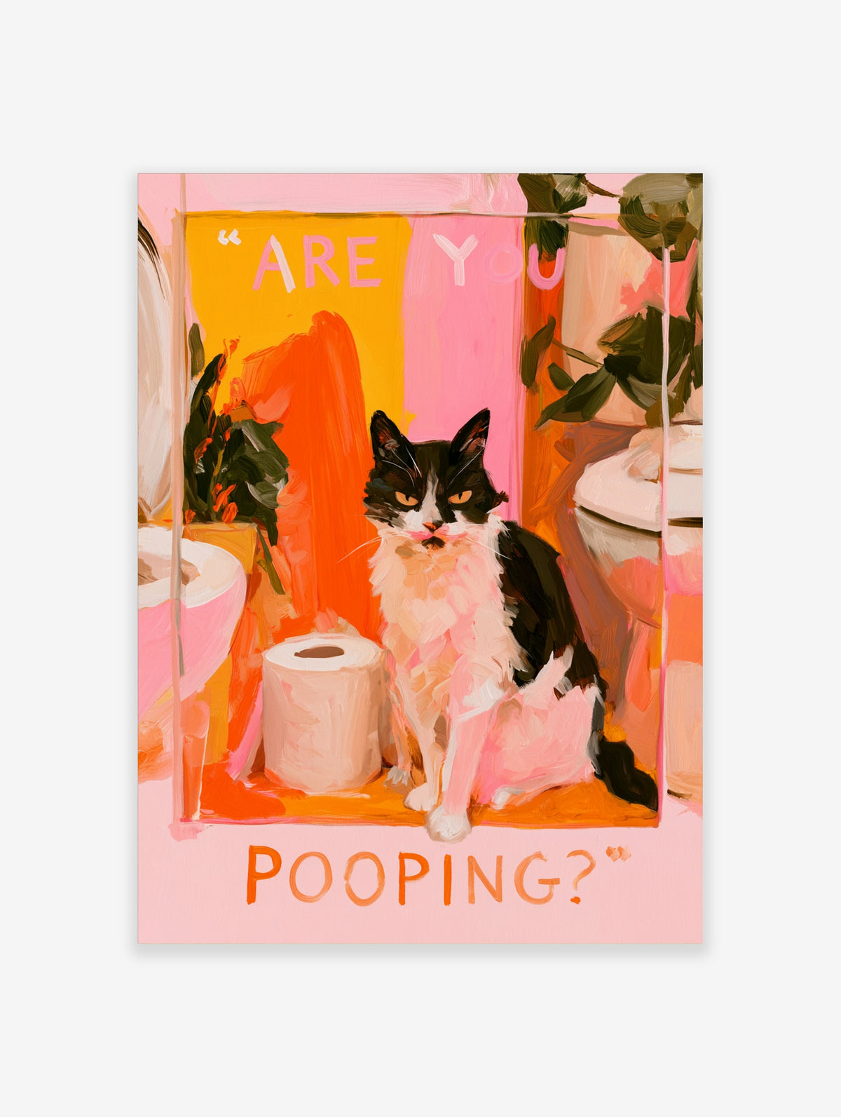 Funny cat poster with black and white cat beside toilet roll and 'ARE YOU POOPING?' text on pink and orange background