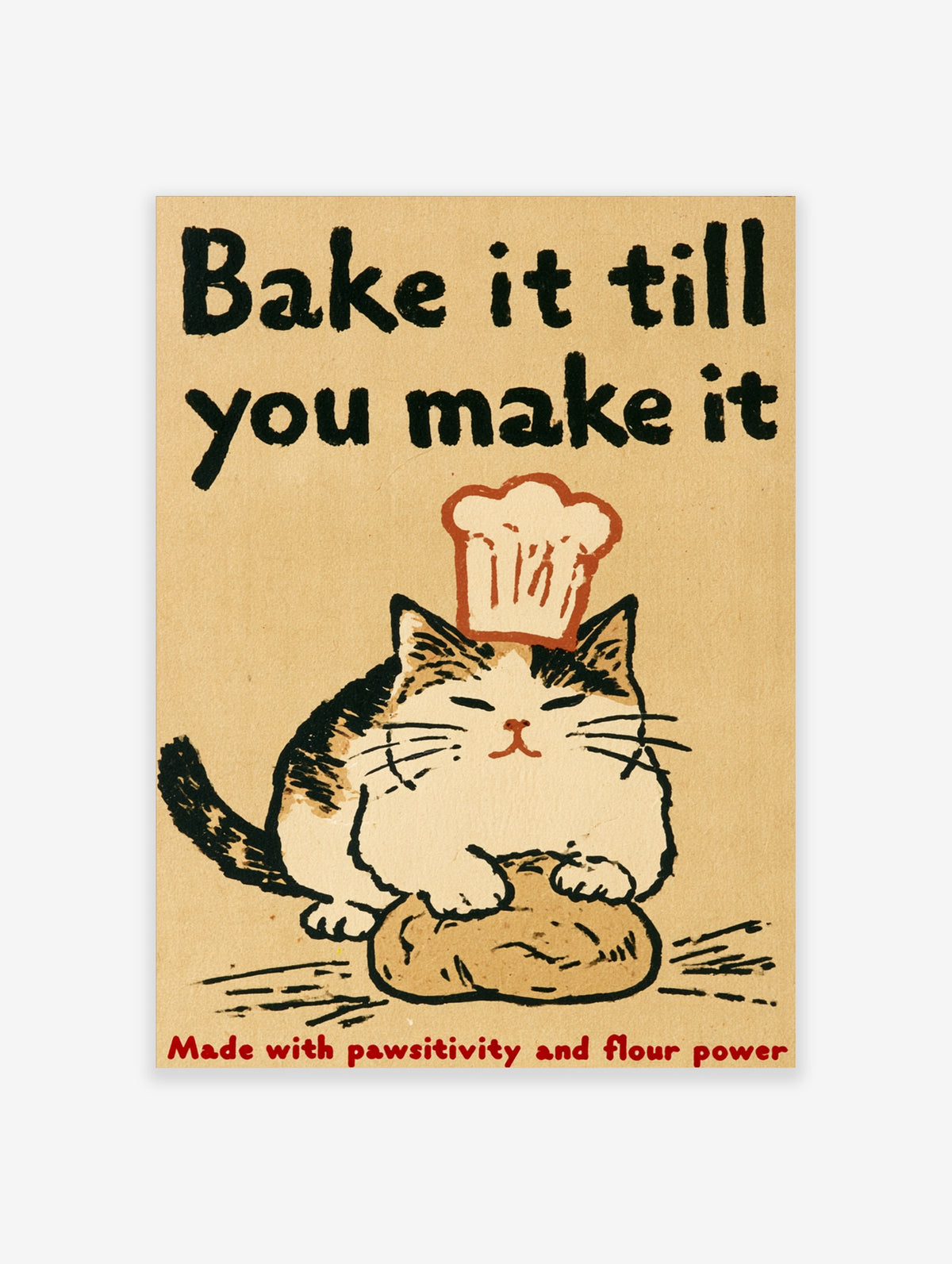 Tabby cat in chef hat on bread with text Bake it till you make it, humorous kitchen poster