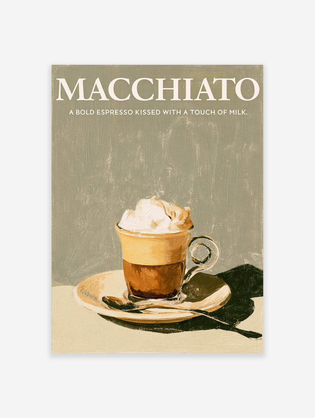 Macchiato coffee poster with white typography and painted glass cup of espresso topped with milk foam on a saucer