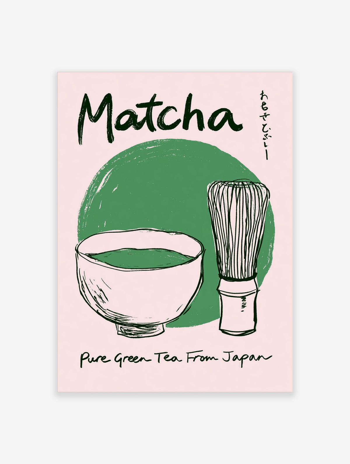 Matcha green tea print with a matcha bowl, bamboo whisk, green circle, and hand-lettered Matcha text