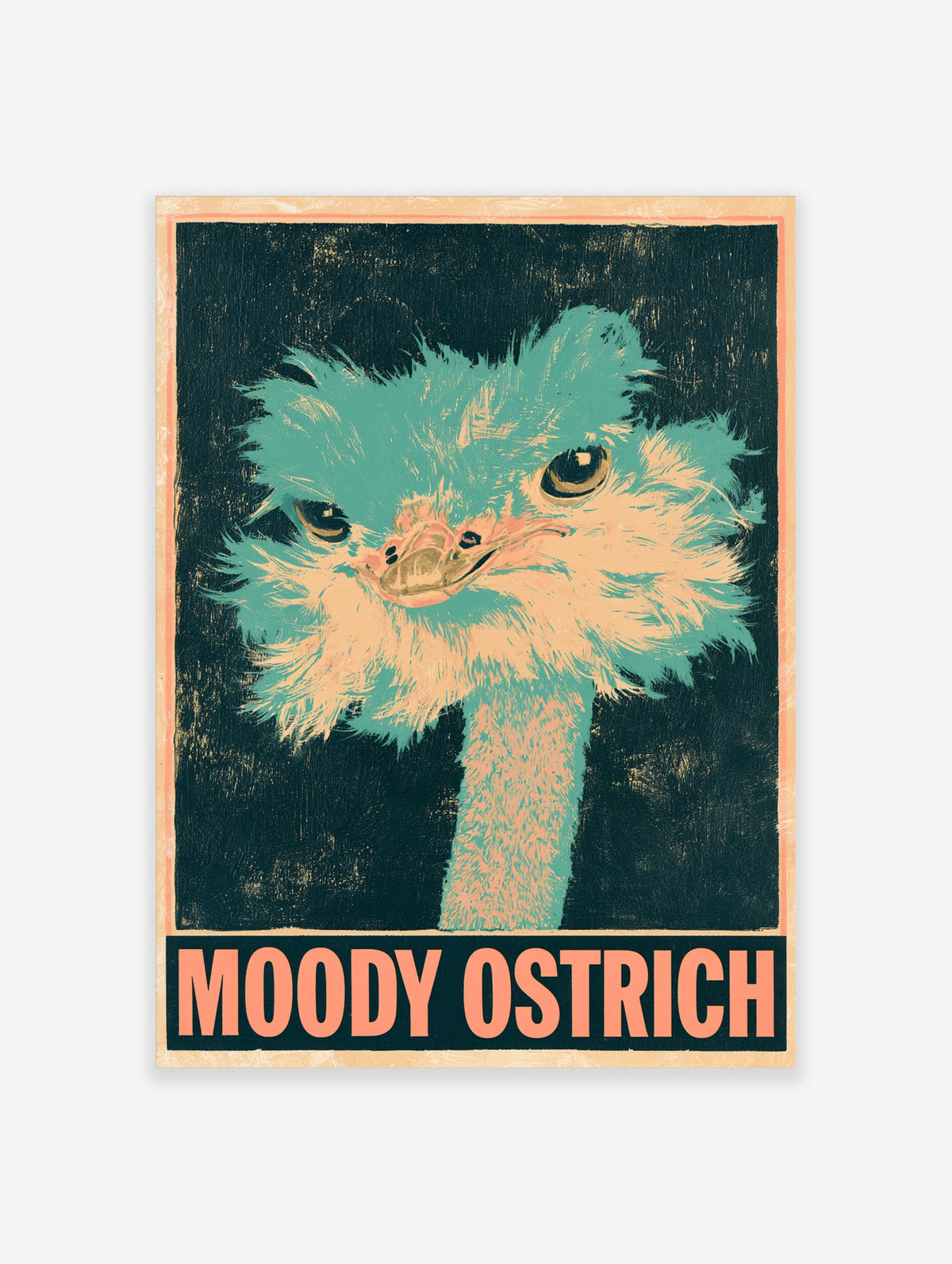 Moody Ostrich poster with teal and peach bird portrait and bold typography on dark teal background
