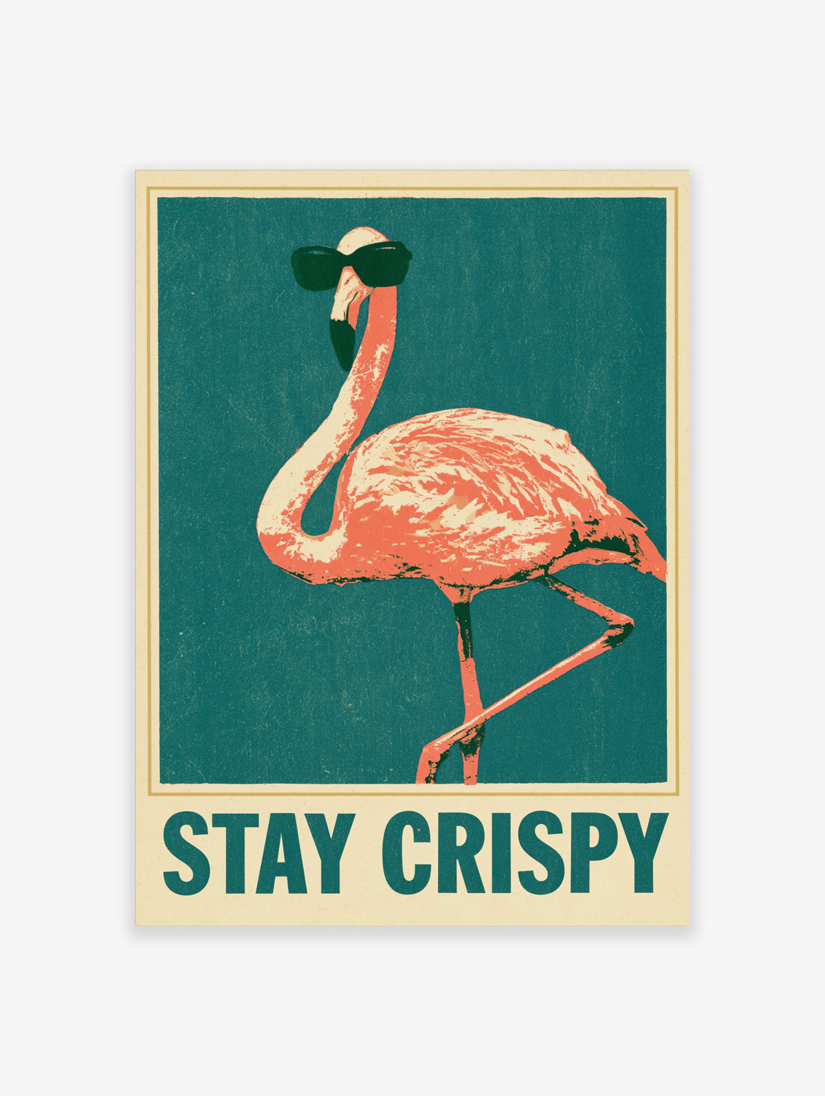 Pink flamingo wearing black sunglasses with Stay Crispy text on teal background retro poster