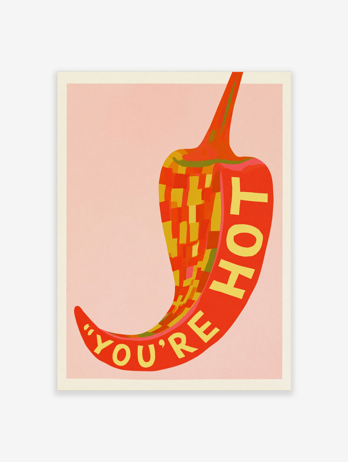 Red chilli pepper poster with yellow "YOU'RE HOT" text and pixelated pattern on pink background