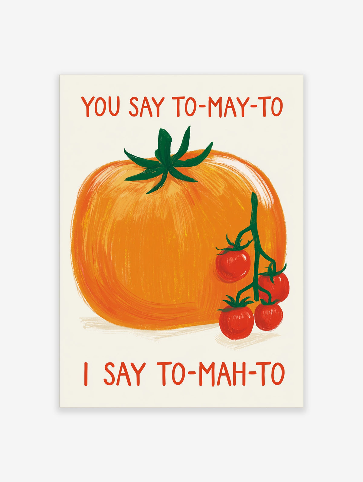 Tomato pun poster with orange tomato, red cherry tomatoes, and text You Say To-May-To I Say To-Mah-To