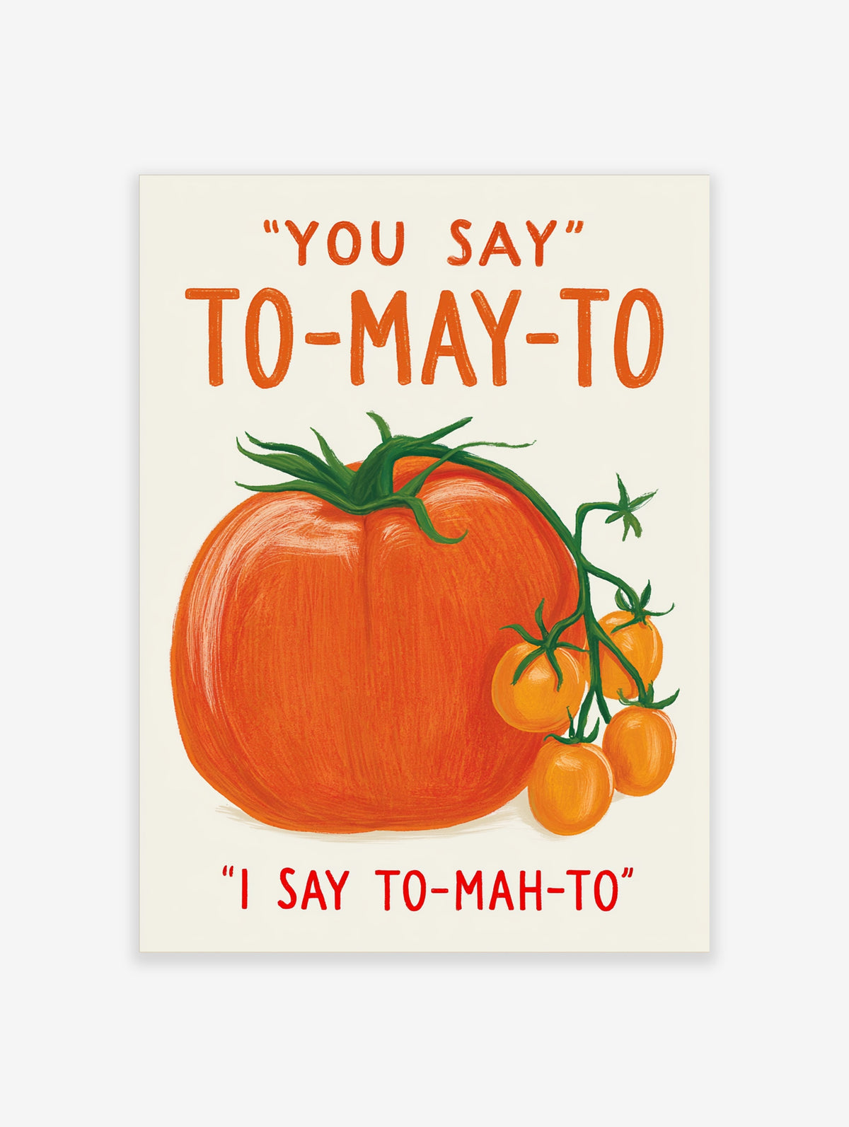 Tomato pun poster with large red tomato, green vine, orange cherry tomatoes, and text reading YOU SAY TO-MAY-TO
