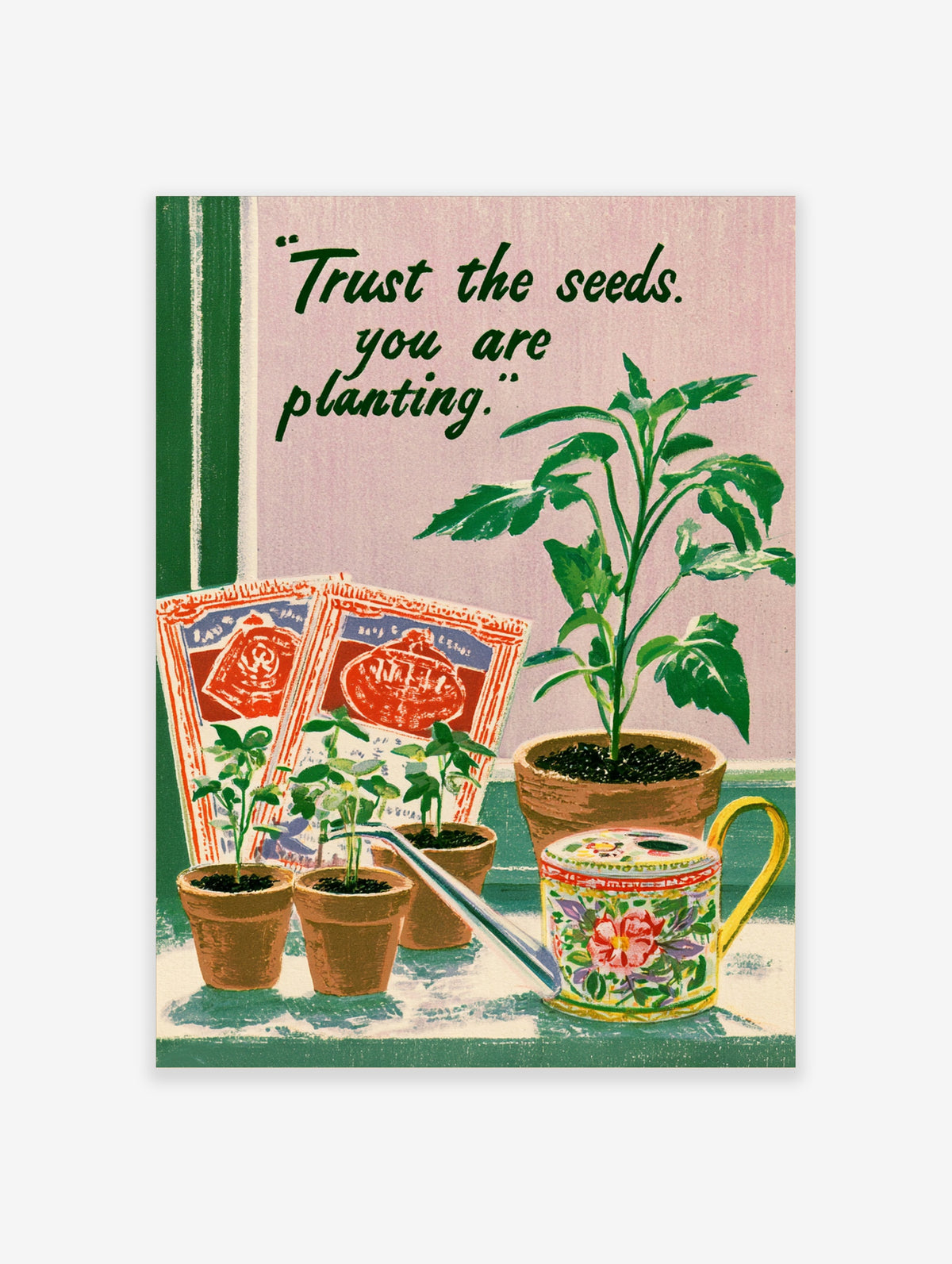Botanical poster with text Trust the seeds you are planting, potted seedlings, seed packets, and floral watering can on pink