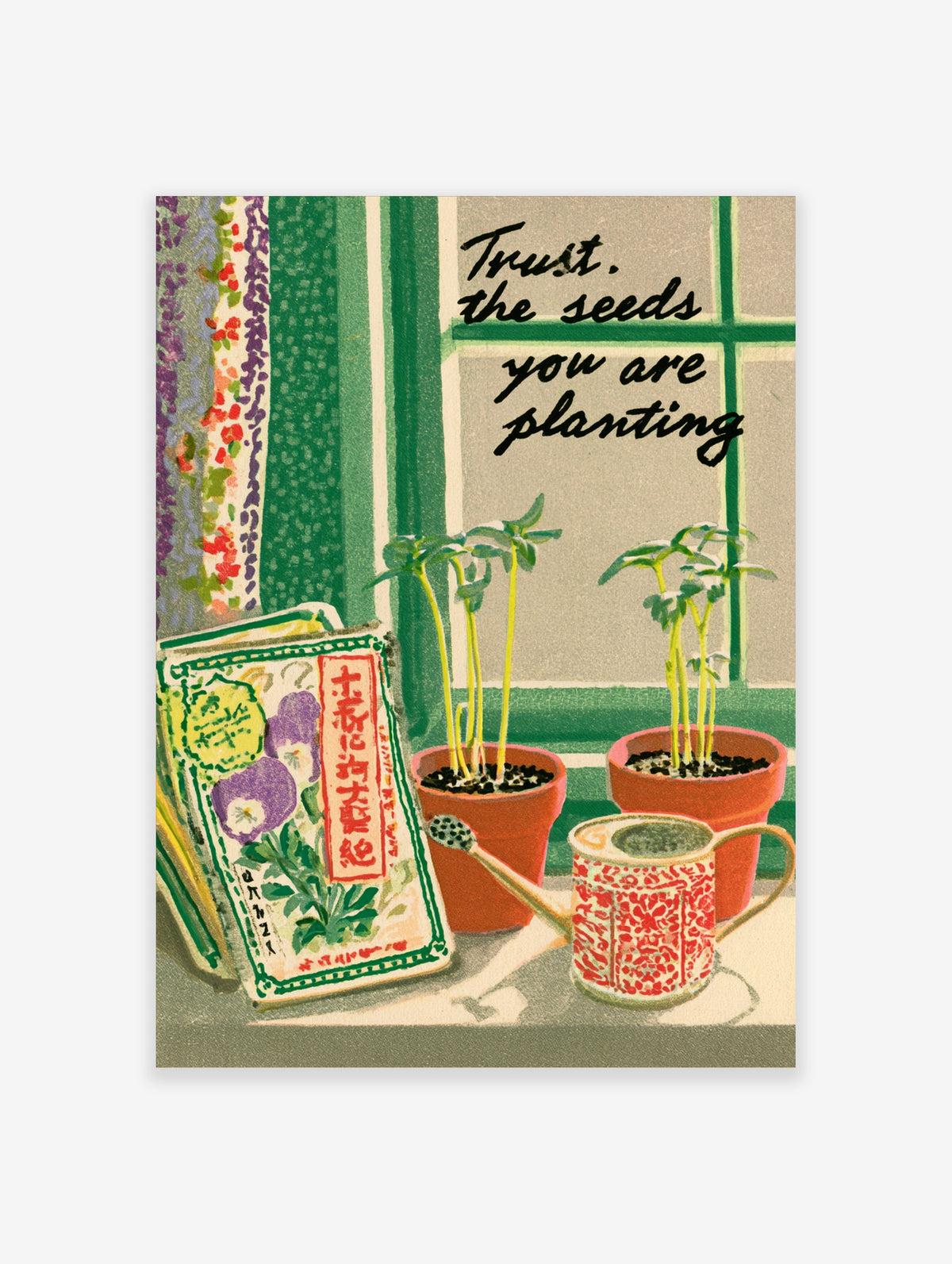 Botanical illustration of seedlings in pots, a watering can, and a seed packet with the text Trust the seeds you are