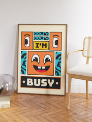 I'm Busy Quote Poster, Typography Print