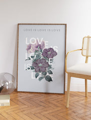 Love Is Love Positivity Poster, Floral Print