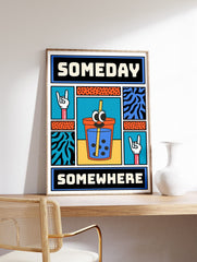 Someday Somewhere Pop Art Poster, Motivational Print