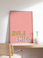 Hola Amigo Quote Poster, Typography Print