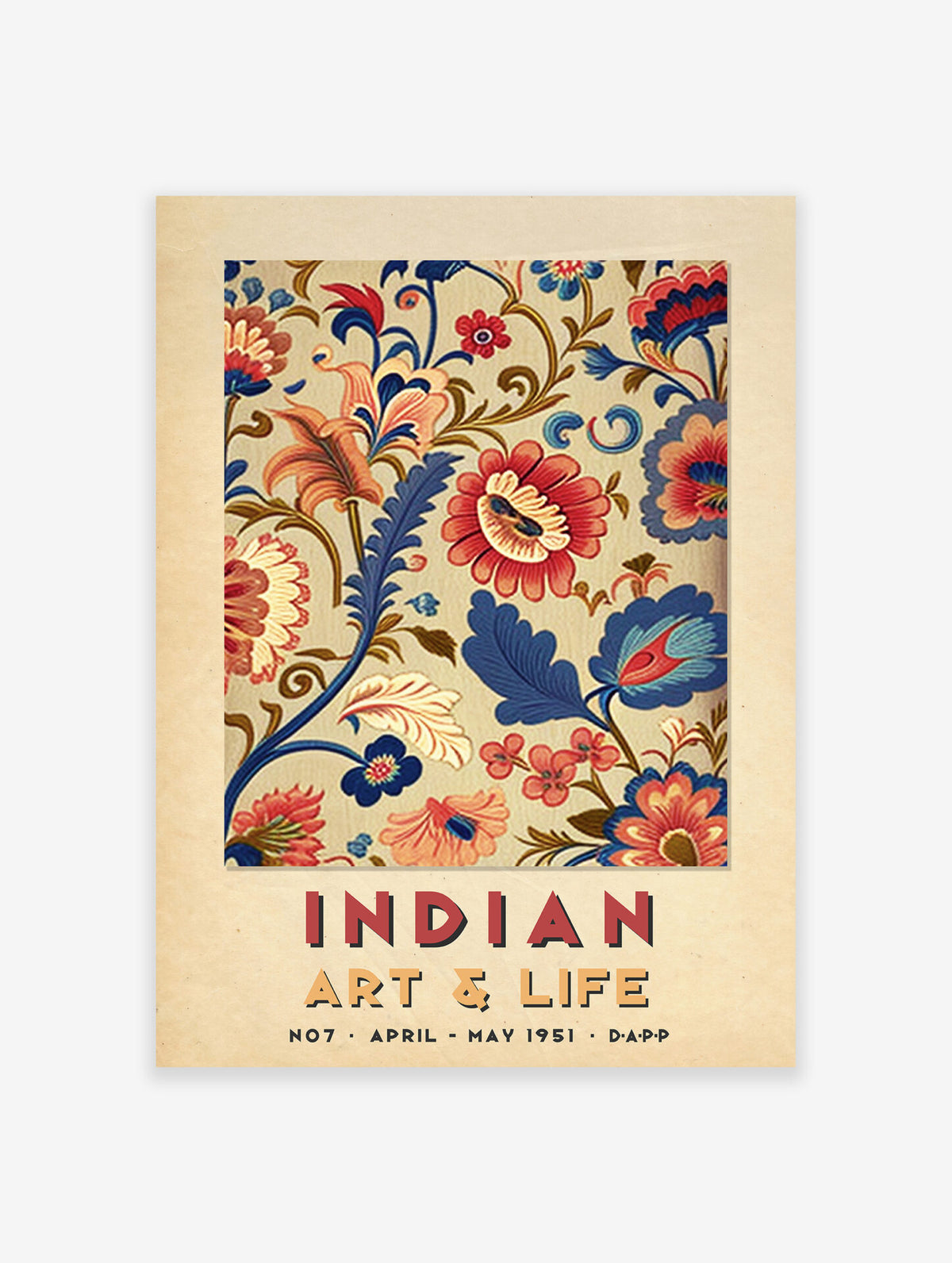 Vintage-style poster featuring a floral pattern with red, blue, and orange flowers, titled Indian Art & Life, April-May 1951.